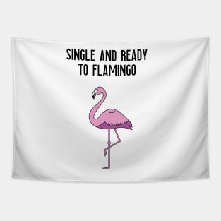 Single and ready to flamingo Tapestry