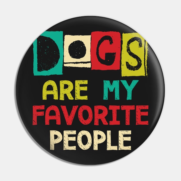 Dogs Are My Favorite People Pin by mamita