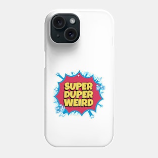 Super Duper Weird Superheroe Phone Case