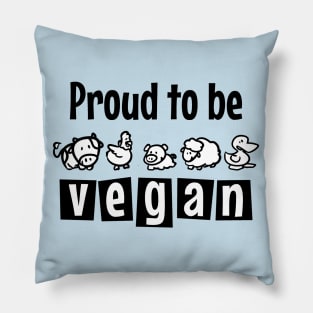 Proud to be vegan Pillow
