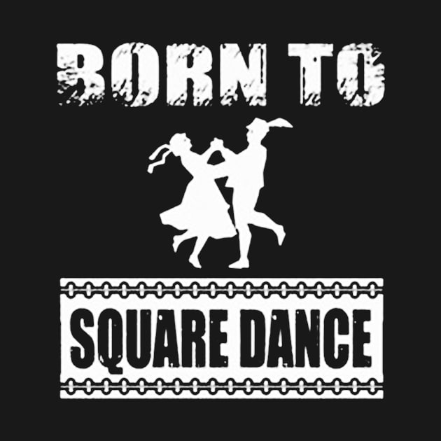 Born to Square Dance by tuccacosta