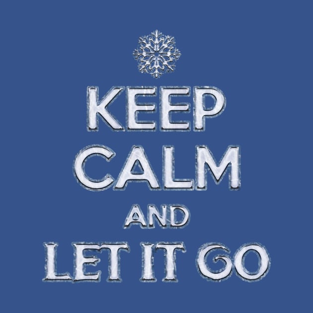 Keep Calm and Let it Go by OneLittleSpark