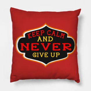 Keep Clam And Never Give Up Pillow