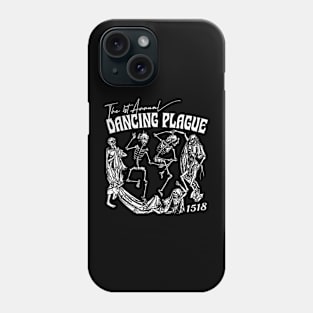 The 1st Annual Dancing Plague of 1518 Phone Case