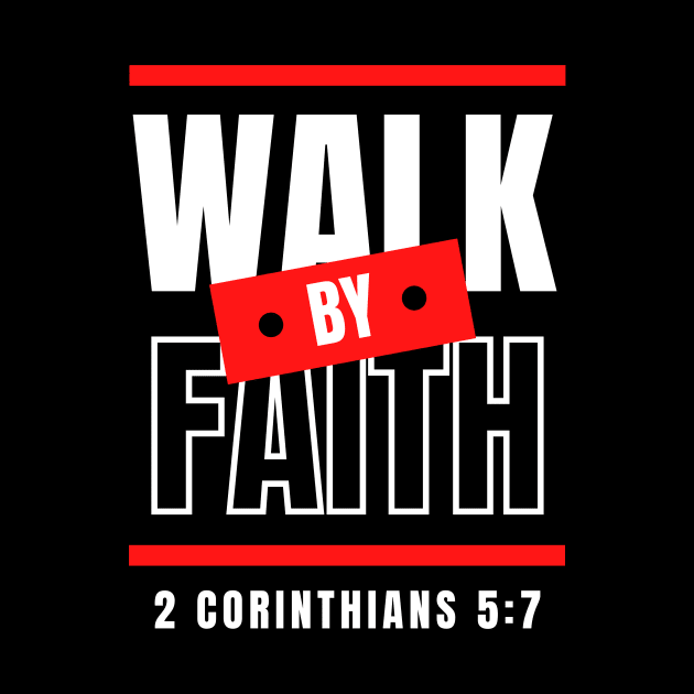 Walk By Faith | Bible Verse by All Things Gospel