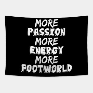 More Energy More Passion More Footwork Funny Trending Gift Tapestry