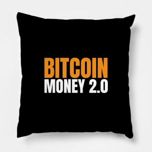 Bitcoin is Money 2.0 Cryptocurrency BTC Hodler Pillow