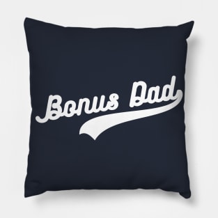 Bonus Dad | bonus dad gifts Pillow