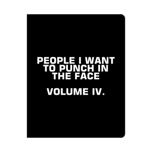 People I Want To Punch In The Face T-Shirt