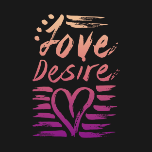 Love Desire Heart T-Shirt