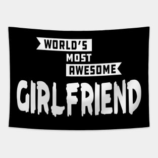 Girlfriend - World's most awesome girlfriend Tapestry