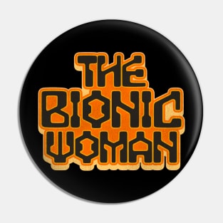 The Bionic Woman Pin