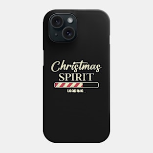 Christmas Spirit Loading Holidays Winter Phone Case