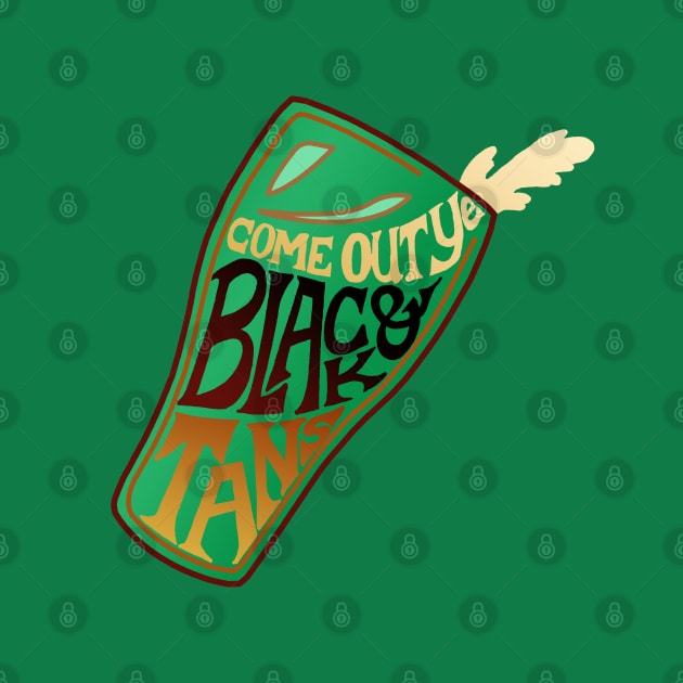 Come Out, Ye Black and Tans by quakeandquiver
