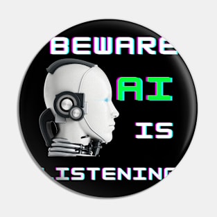 AI Is Listening Beware AI is Listening Technology Sci-Fi Pin