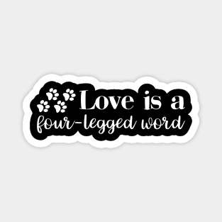 Love Is A Four-Legged Word Magnet