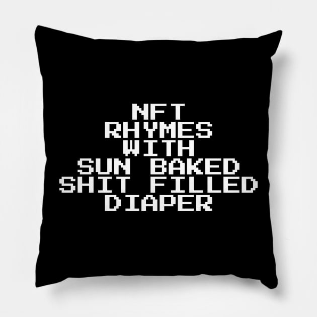 NFT rhymes with diaper Pillow by CrazyCreature