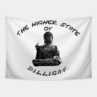 Higher State of dilligaf Tapestry