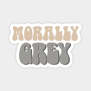 Morally Grey - Book Lovers Design Magnet