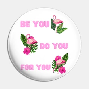 Be You Do You For You Pin