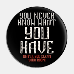 You never know what you have - funny quote Pin