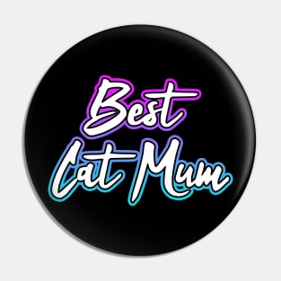 Best Cat Mum Pin