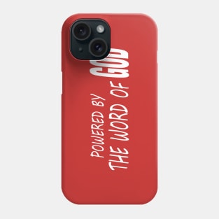 Powered by the word of God Phone Case