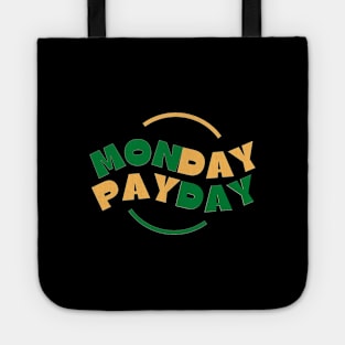 Monday Payday (4) Tote