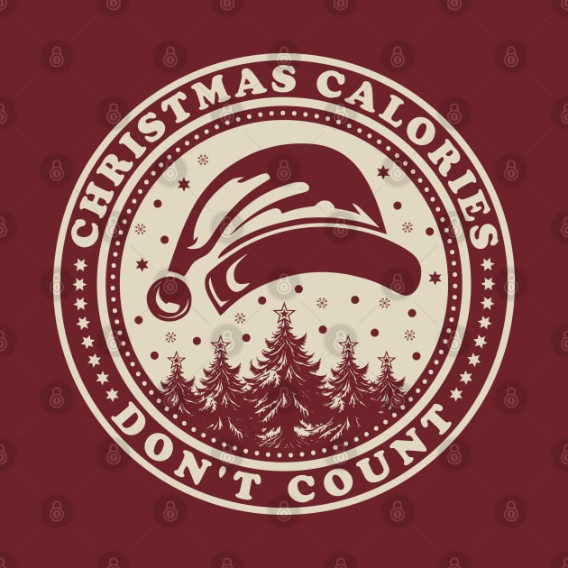 Calories Dont Count Funny Christmas by JaussZ