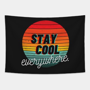 Stay cool everywhere Tapestry