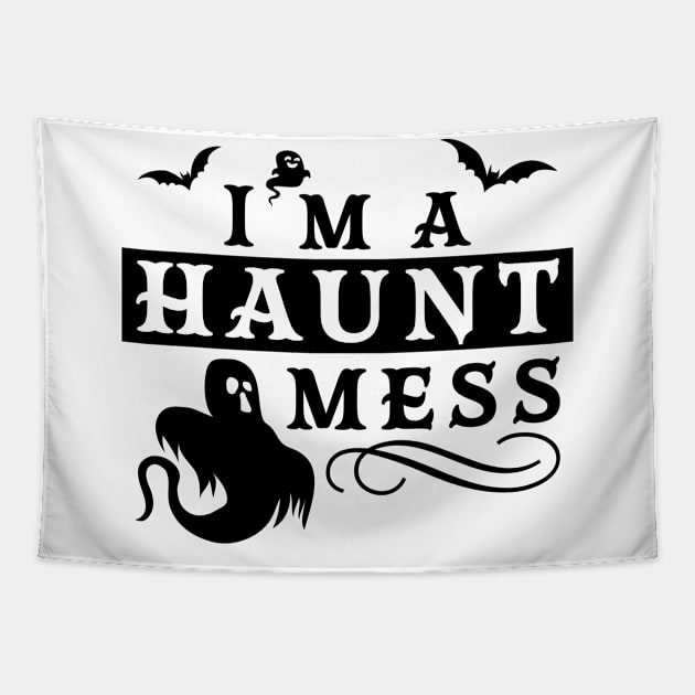 I'm A Haunt Mess Halloween Funny Design Tapestry by OrangeMonkeyArt