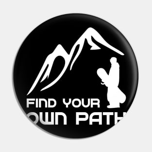 Find your own Path Snowboarding Pin