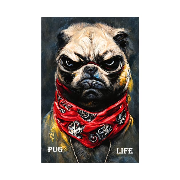 Pug Life funny dog zanettaaranaart by Wear it Proudly