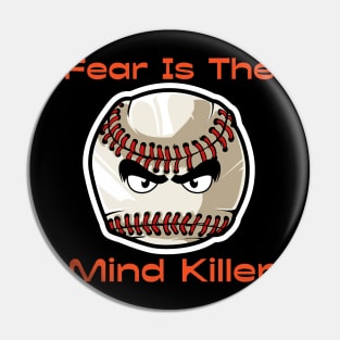 Fear Is The Mind KIller - Baseball Pin