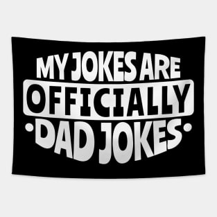 My Jokes are Officially Dad Jokes Tapestry