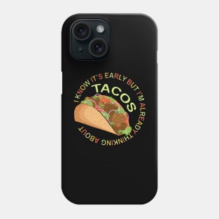 Thinking About Tacos - Funny Taco Phone Case