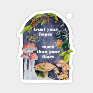 Trust Your Hopes More Than Your Fears Magnet