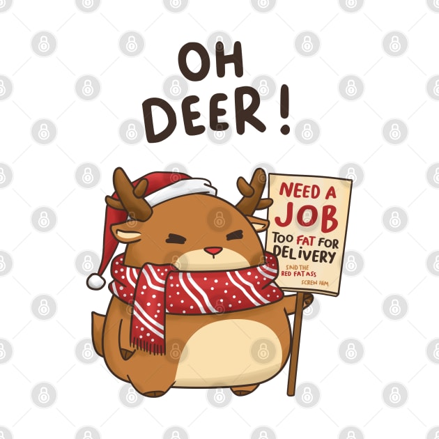 Oh Deer Funny Christmas Reindeer in Santa Hat by Takeda_Art