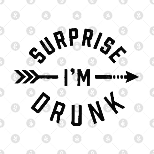 Surprise Im Drunk by Alexadnan