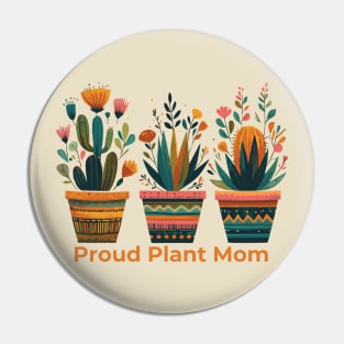 Proud Plant Mom Pin