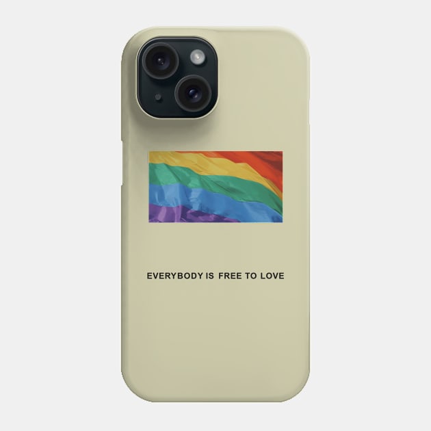 Everybody is Free to Love Phone Case by MarylinRam18