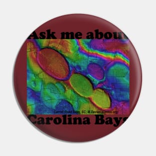 Ask me about...Carolina Bays!!! Front Design Pin