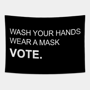 Wash Your Hands Wear Mask and Vote Tapestry