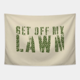 get off my lawn - funny quote Tapestry