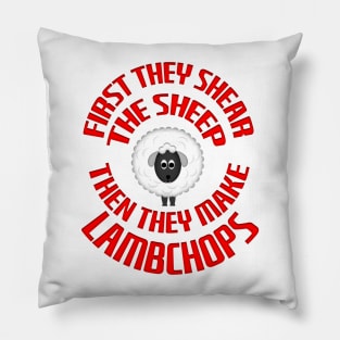 Sheep Sheared Then Made Into Lambchops Pillow