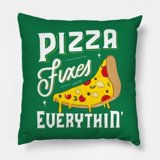 Pizza Fixes Everything Pillow