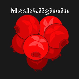 Lowbush Cranberry (Mashkiigimin) T-Shirt