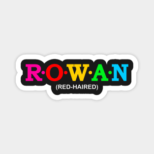 Rowan - Red-Haired. Magnet