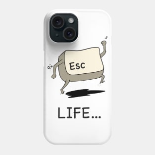 Escape Life Phone Case