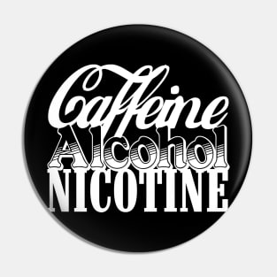 Caffeine Alcohol Nicotine Pin